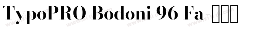 TypoPRO Bodoni 96 Fa字体转换